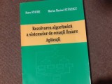 Petre Stavre, Marius Marinel Stanescu - Rezolvarea algoritmica a sistemelor de ecuatii liniare. Aplicatii