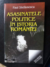 Asasinatele politice in istoria Romaniei,Paul Stefanescu foto