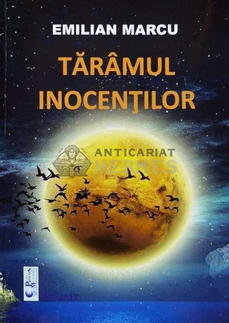 TĂR&Acirc;MUL INOCENTILOR - 2017 - Emilian Marcu (E68)