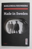 MADE IN SWEDEN de ROSLUND si THUNBERG , 2015