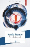 Cumpara ieftin Focul din casă - Paperback brosat - Kamila Shamsie - Polirom