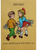 Tudor Arghezi - Das spielsachenbuch (Editia: 1976)