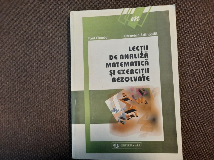 OCTAVIAN STANASILA - LECTII DE ANALIZA MATEMATICA SI EXERCITII REZOLVATE 21/1