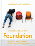Central Saint Martins Foundation | Lucy Alexander, Timothy Meara, Grayson Perry