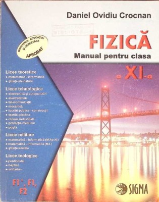 FIZICA, MANUAL PENTRU CLASA A XI-A (F1, F2, F3)-DANIEL OVIDIU CROCNAN-281442 foto