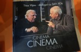 Cinema, cinema, cinema. Titus Vijeu, dialoguri cu Dan Pita