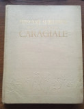 Personaje si decoruri din teatrul lui Caragiale - W. Siegfried, 1957, Editia I