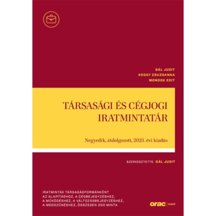 T&aacute;rsas&aacute;gi &eacute;s c&eacute;gjogi iratmintat&aacute;r - Negyedik, &aacute;tdolgozott, 2023. &eacute;vi kiad&aacute;s - Mondok Edit
