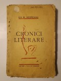 Ion M. Negreanu (dedicație/ autograf) - Cronici literare (1938) (puțin uzată, vezi descriere)