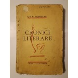 Ion M. Negreanu (dedicație/ autograf) - Cronici literare (1938) (puțin uzată, vezi descriere)