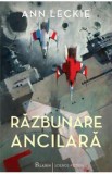 Razbunare ancilara - Ann Leckie