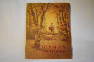 Vasile Alecsandri - Toamna tesatoare (ilustratii Ana Bitan) 1955 foto