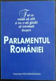 Tot ce voiati sa stiti si v-ati gandit sa intrebati de spre PARLAMENTUL ROMANIEI