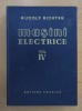Masini Electrice Vol. IV - R. Richter, Editura Tehnica 1960, 447 pagini - Electrotehnica