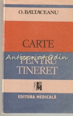 Carte Pentru Tineret - O. Baltaceanu foto