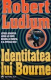 Cumpara ieftin Identitatea lui Bourne - 1998 - Robert Ludlum (BF90)