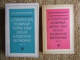 Ov. S. Crohmalniceanu - Literatura romana intre cele doua razboaie mondiale VOLUMELE II- III
