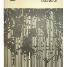 Franz Kafka - Castelul (editia 1968)