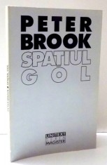 SPATIUL GOL de PETER BROOK , 1997 *PREZINTA SUBLINIERI