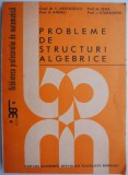 Probleme de Structuri Algebrice - C. Nastasescu - Carte Matematica