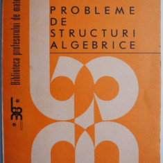 Probleme de structuri algebrice – C. Nastasescu