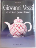 GIOVANNI VEZZI E LE SUE PORCELLANE di LUCA MELEGATI , 1998