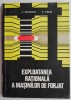 Exploatarea rationala a masinilor de forjat - V. Moldovan, V. Chirita - Carte tehnica