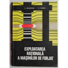 Exploatarea rationala a masinilor de forjat &ndash; V. Moldovan, V. Chirita