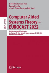 Computer Aided Systems Theory - Eurocast 2022: 18th International Conference, Las Palmas de Gran Canaria, Spain, February 20-25, 2022, Revised Selecte foto