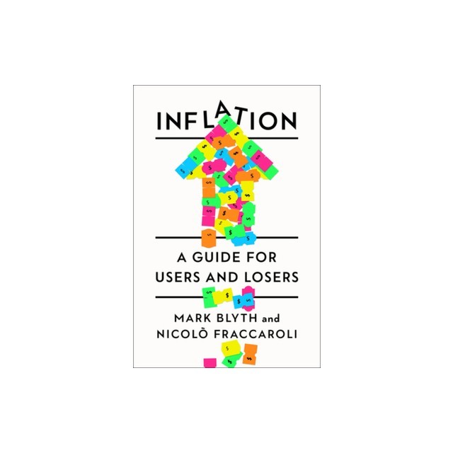 Inflation: A Guide for Users and Losers