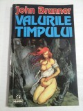 VALURILE TIMPULUI - JOHN BRUNNER, Nemira