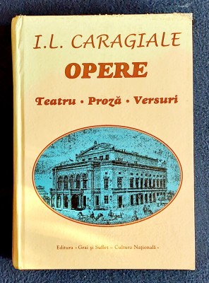 I.L.Caragiale - Opere Teatru Proza Versuri foto