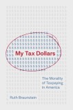 My Tax Dollars: The Morality of Taxpaying in America