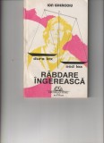Răbdare &icirc;ngerească de Ion Ghercioiu, Editura Gutinul (Baia Mare), 1994.
