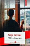 Cumpara ieftin Caldura Umana Serge Joncour Editura Polirom 2024 Carte Brosata 315 Pagini Literatura Autori Straini