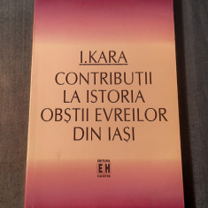 Contributii la istoria obstii evreilor din iasi I. Kara