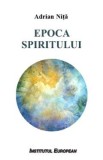 Epoca spiritului - Adrian Nita