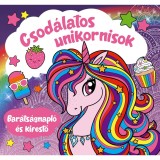 Csod&aacute;latos unikornisok - Bar&aacute;ts&aacute;gnapl&oacute; - Szalay K&ouml;nyvkiad&oacute;