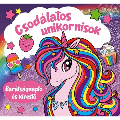Csod&amp;aacute;latos unikornisok - Bar&amp;aacute;ts&amp;aacute;gnapl&amp;oacute; - Szalay K&amp;ouml;nyvkiad&amp;oacute; foto