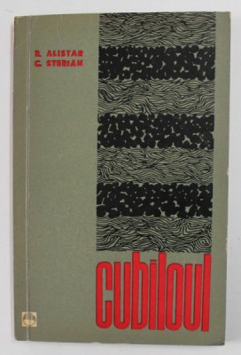 CUBILOUL de RADU ALISTAR si C. STERIAN , 193 PAGINI , COPERTA BROSATA foto