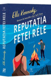 Reputatia fetei rele - Elle Kennedy