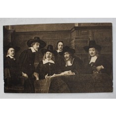 DIE SINDICI de REMBRANDT , REPRODUCERE , CARTE POSTALA ILUSTRATA , INCEPUTUL SEC. XX
