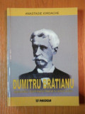 DUMITRU BRATIANU, DIPLOMATUL, DOCTRINARUL LIBERAL SI OMUL POLITIC de ANASTASIE IORDACHE