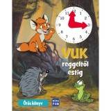 Vuk reggeltől estig - &Oacute;r&aacute;s k&ouml;nyv