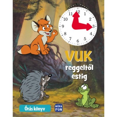 Vuk reggeltől estig - &amp;Oacute;r&amp;aacute;s k&amp;ouml;nyv foto