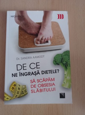 Sandra Aamodt - De ce ne ingrasa dietele? foto