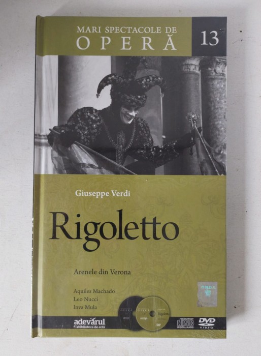 Rigoletto - Verdi - Mari Spectacole de Opera nr 13 - Biblioteca Adevarul - CD + DVD + Carte/brosura de prezentare