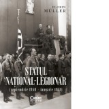 Statul national-legionar (septembrie 1940 - ianuarie 1941) - Florin Muller