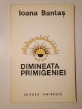 Ioana Bantaș - Dimineața primigeniei (1980)