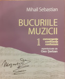 Bucuriile muzicii 1 Convergente, confluente, confesiuni, Mihail Sebastian